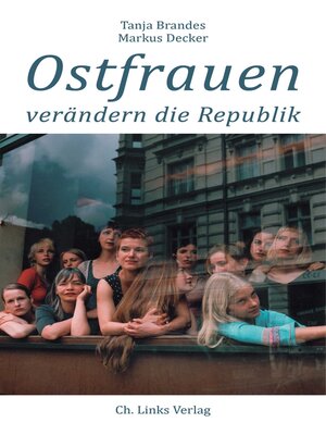 cover image of Ostfrauen verändern die Republik